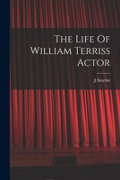 The Life Of William Terriss Actor 1018172777 Book Cover