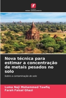 Nova técnica para estimar a concentração de metais pesados no solo (Portuguese Edition) 6208599520 Book Cover