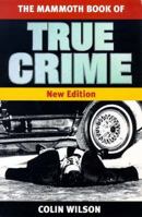 The Mammoth Book of True Crime 0786705361 Book Cover