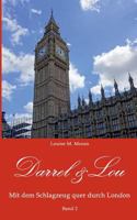 Darrel & Lou - Mit dem Schlagzeug quer durch London: Band 2 3752834439 Book Cover