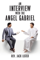 An Interview with the Angel Gabriel 1639611320 Book Cover