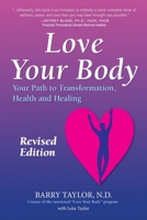 Love Your Body: Your Path to Transformation, Health, and Healing 0989648907 Book Cover