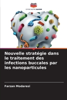 Nouvelle stratégie dans le traitement des infections buccales par les nanoparticules (French Edition) 6208588847 Book Cover