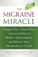 The Migraine Miracle 1608828751 Book Cover