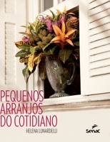 Pequenos arranjos do cotidiano 6555363339 Book Cover