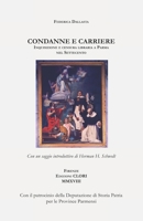 Condanne e carriere: Inquisizione e censura libraria a Parma nel Settecento (Studi storici, filolologici e letterari) 8894241637 Book Cover