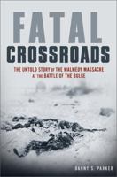 At the Crossroads: SS Colonel Joachim Piper and the Ghosts of Malmedy 0306811936 Book Cover