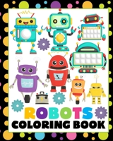 Robots Coloring Book: 30 Fun Coloring Pages for Children B0BXKLLKBQ Book Cover
