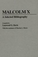 Malcolm X: A Selected Bibliography 0313230617 Book Cover