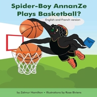 Spider-Boy AnnanZe Plays Basketball? 1069389005 Book Cover