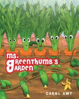 Ms. Greenthumb's Garden 1640031758 Book Cover