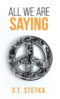 All We Are Saying 1639725644 Book Cover