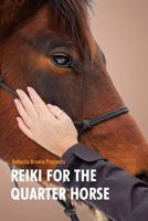 Reiki for the Quarter Horse 1523747692 Book Cover