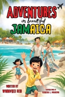Adventures In Beautiful Jamaica 1998245179 Book Cover