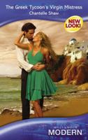 The Greek Tycoon's Virgin Mistress (In the Greek Tycoon's Bed, #4) 037382081X Book Cover
