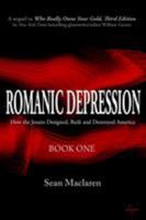 Romanic Depression: How the Jesuits Designed, Built and Destroyed America 0996767738 Book Cover