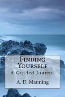 Finding Yourself: A Guided Journal 1543024580 Book Cover