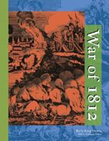 War of 1812 Edition 1. 0787655740 Book Cover