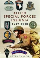 Allied Special Forces Insignia: 1939-1948 0850525829 Book Cover
