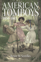 American Tomboys, 1850-1915 1625343205 Book Cover