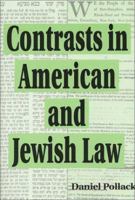 Contrasts in American and Jewish Law 0881257508 Book Cover