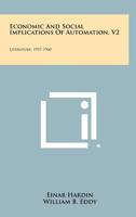Economic and Social Implications of Automation, V2: Literature, 1957-1960 1258394561 Book Cover