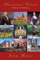 Ancestral Voices: A Novel of America 1450251307 Book Cover