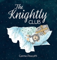 The Knightly Club B0GTS9S3ZX Book Cover