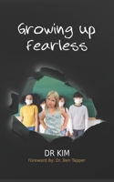 Growing Up Fearless B0BRZ6B81P Book Cover