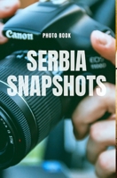 Serbia Snapshots 0464221919 Book Cover