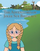 The Adventures of Jolee Sue Baydeaux B0FJQ4L4X9 Book Cover