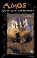 Amos: An American Badger (Cover-to-Cover Chapter Books: Animal Adv.-Land) 0780796489 Book Cover