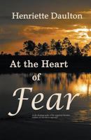 At the Heart of Fear 1940707943 Book Cover