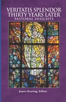 Veritatis Splendor Thirty Years Later: Pastoral Insights B0GMBBW8QG Book Cover