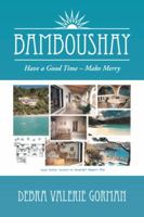 Bamboushay: Have a Good Time - Make Merry 1466990163 Book Cover