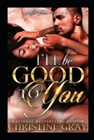 I'll Be Good To You 1695400615 Book Cover