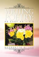WRITING POETRY: AS EASY AS 1-2-3 1479776807 Book Cover