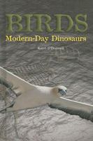Birds: Modern-Day Dinosaurs (The Rosen Publishing Group's Reading Room Collection) 082393733X Book Cover