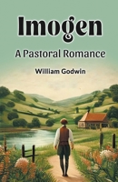 Imogen: A Pastoral Romance 1537751247 Book Cover
