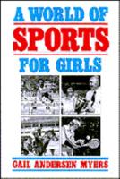 A World of Sports for Girls 0664326838 Book Cover