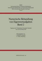 Numerische Behandlung Von Eigenwertaufgaben Band 2: Tagung an Der Technischen Universitat Clausthal Vom 18. Bis 20. Mai 1978 3764310677 Book Cover