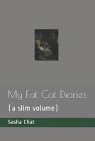 My Fat Cat Diaries: 1719989745 Book Cover