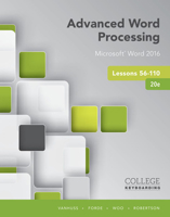 Advanced Word Processing Lessons 56-110: Microsoft Word 2016 1337103268 Book Cover