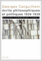 Georges Canguilhem: Iuvres Completes Tome I: Ecrits Philosophiques et Politiques (1926-1939) 2711623602 Book Cover