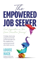 The Empowered Job Seeker: Find Inspiration on Your Career Transition Journey! 103830475X Book Cover