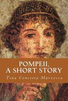 Pompeii, a Short Story 1500289558 Book Cover