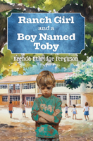 Ranch Girl and a Boy Named Toby 1455628344 Book Cover