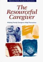 Resourceful Caregiver 0815155565 Book Cover