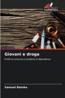 Giovani e droga (Italian Edition) 6139630096 Book Cover