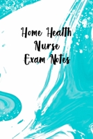 Home Health Nurse Exam Notes: Funny Nursing Theme Notebook - Includes: Quotes From My Patients and Coloring Section - Gift For Your Favorite Home Healthcare Nurse 1087417503 Book Cover